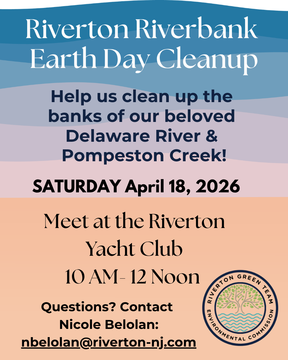 Riverton riverbank cleanup graphic with date, time, and location. April 18, 2026, 10am-12pm, Yacht Club. Email nbelolan@riverton-nj.com with questions.