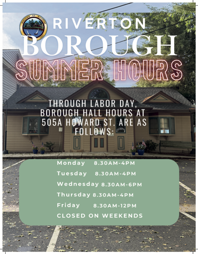 Flyer titled "Borough Summer Hours through Labor day: Through Labor Day, Borough Hall (505A Howard) hours will be: Monday, 8:30AM-4:00PM Tuesday, 8:30AM-4:00PM Wednesday, 8:30AM-6:00PM Thursday, 8:30AM-4:00PM Friday, 8:30AM-12:00PM