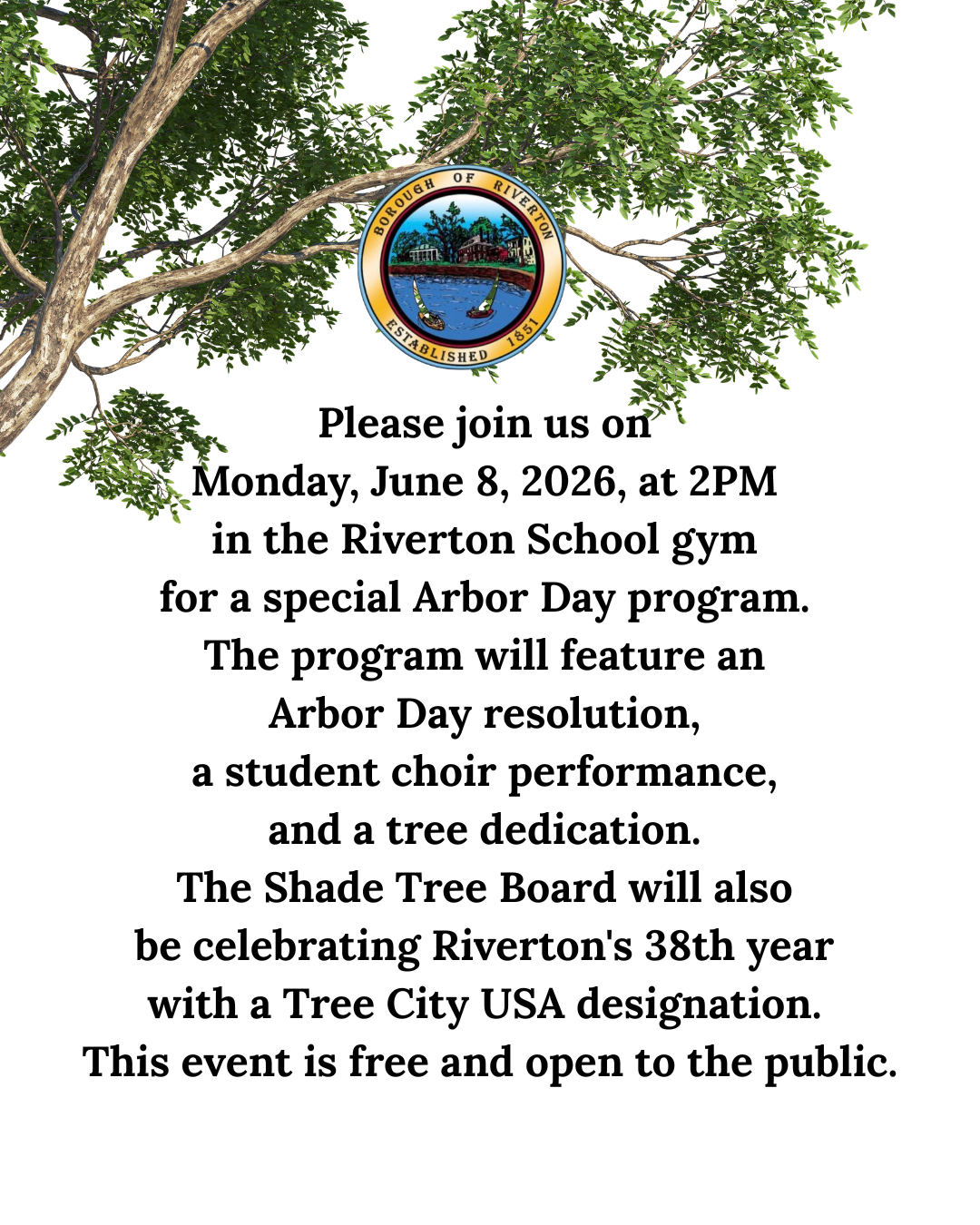 This is a notice about the June 8, 2026, Arbor Day program that will take place at 2pm at the Riverton School. It includes the Borough seal at the top as well as an image of part of a tree. The background is white.
